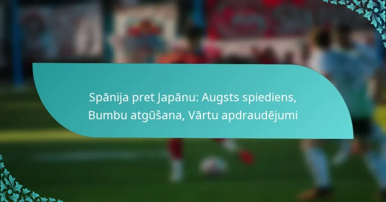 featured-image-spanija-pret-japanu-augsts-spiediens-bumbu-atgusana-vartu-apdraudejumi